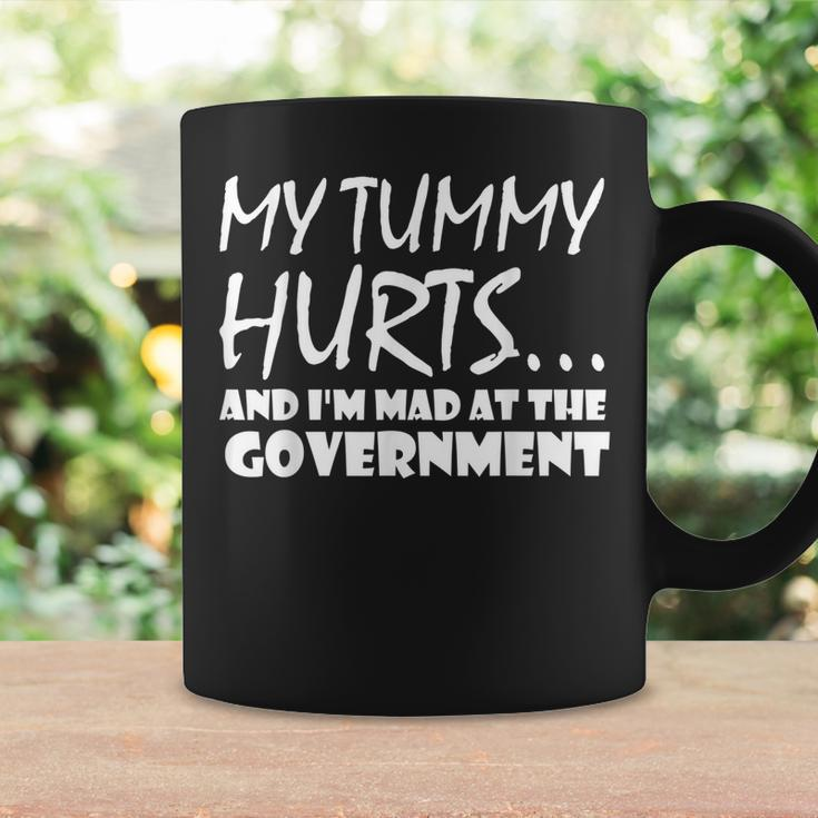 Mens My Tummy Hurts And Im Mad At Government Quote Funny Meme Coffee Mug Gifts ideas