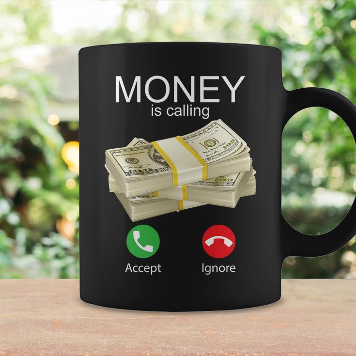 Money Is Calling Tshirt Coffee Mug Gifts ideas