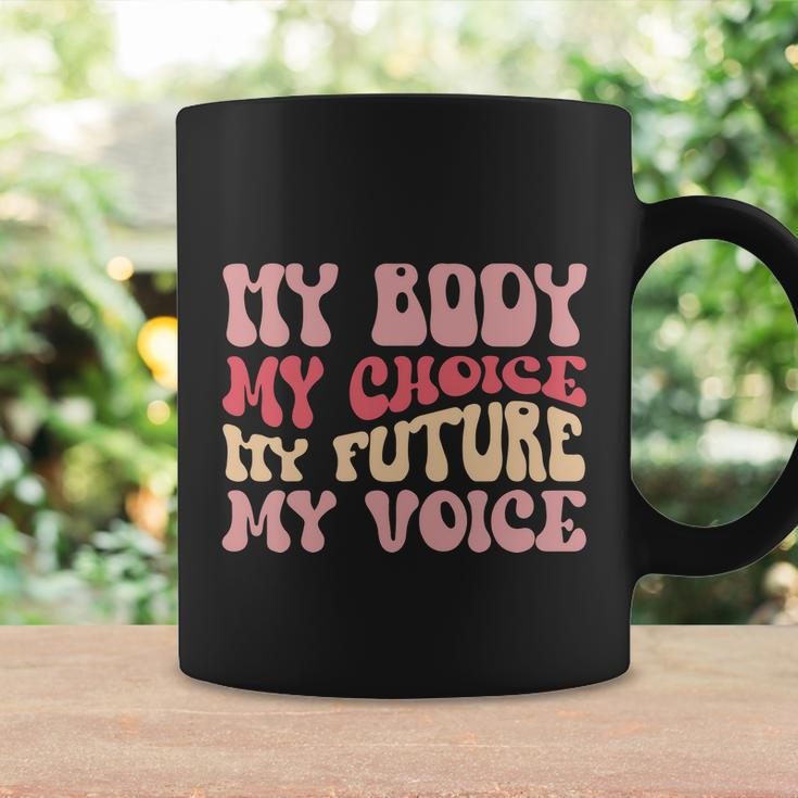 My Body My Choice My Future My Voice Pro Roe Coffee Mug Gifts ideas