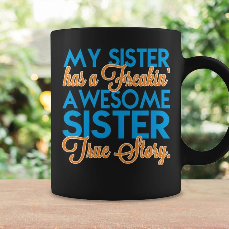 My Sister Has A Freakin Awesome Sister V3 Coffee Mug Gifts ideas