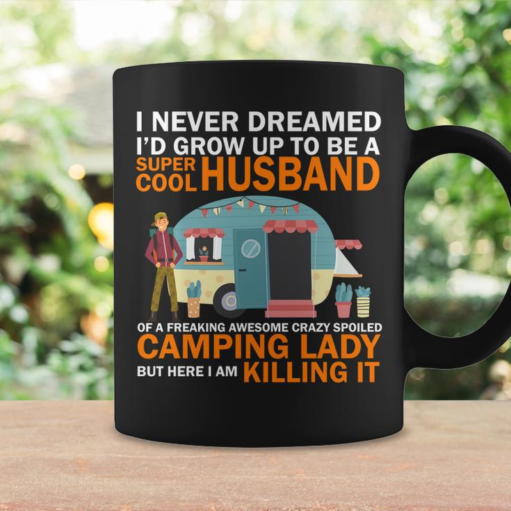 Never Dreamed Id Grow Up To Be A Super Cool Camping Husband Coffee Mug Gifts ideas