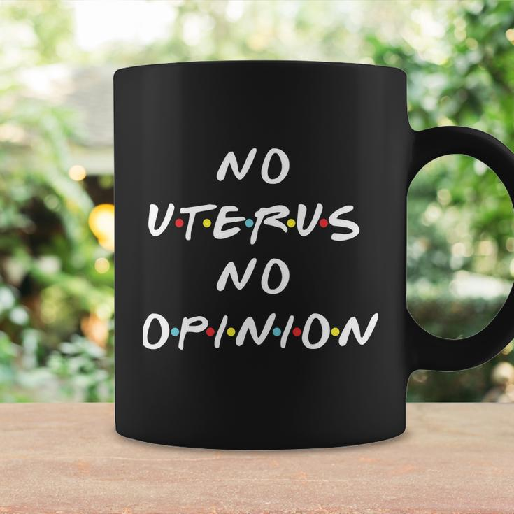 No Uterus No Opinion Feminist Pro Choice Coffee Mug Gifts ideas