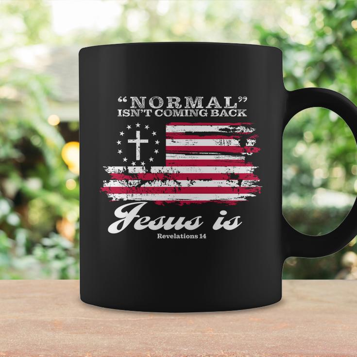 Normal Isnt Coming Back But Jesus Is Revelation 14 American Flag Coffee Mug Gifts ideas