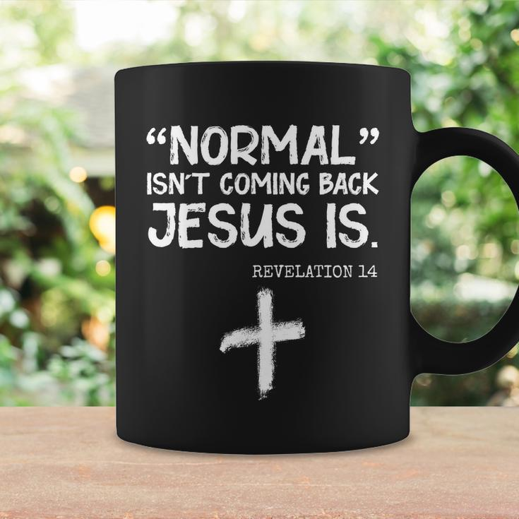 Normal Isnt Coming Back Jesus Is Revelation 14 Tshirt Coffee Mug Gifts ideas