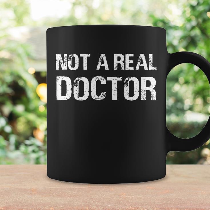 Not A Real Doctor Tshirt Coffee Mug Gifts ideas