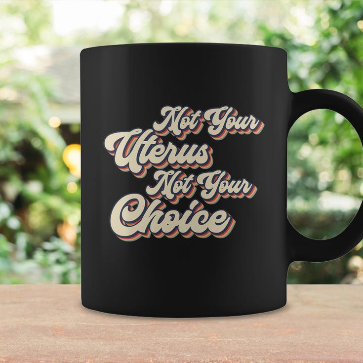 Not Your Uterus Not Your Choice Feminist Retro Coffee Mug Gifts ideas