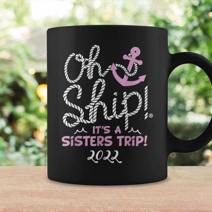 Oh Sip Its A Sisters Trip 2022 - Cruise For Women  Coffee Mug Gifts ideas
