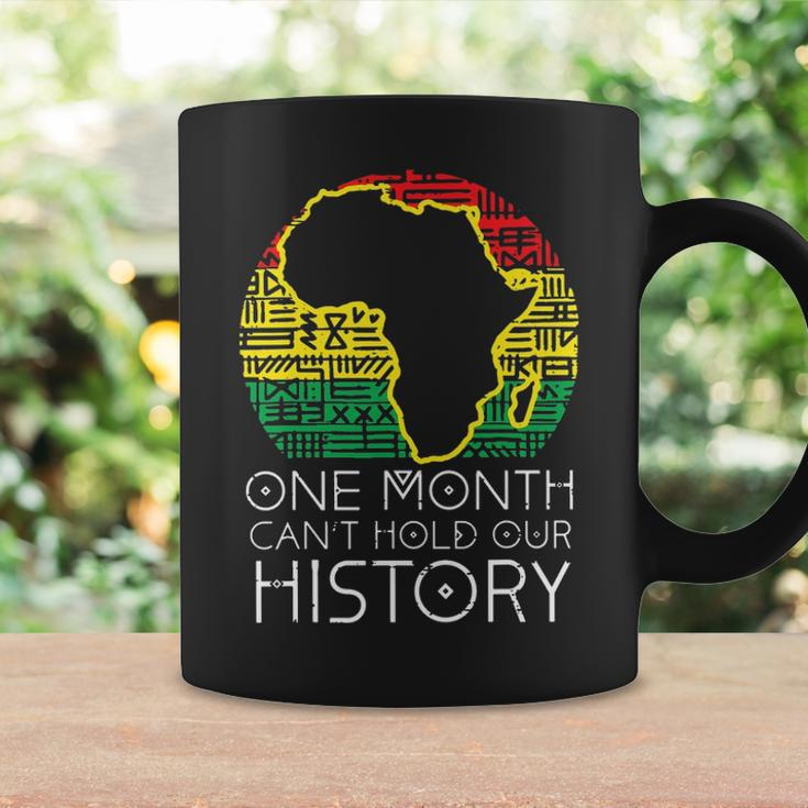 One Month Cant Hold Our History Pan African Black History Coffee Mug Gifts ideas