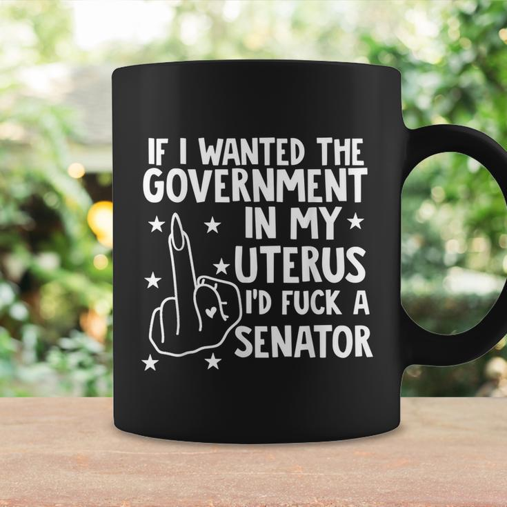 Pro Choice If I Wanted The Government In My Uterus Reproductive Rights V2 Coffee Mug Gifts ideas