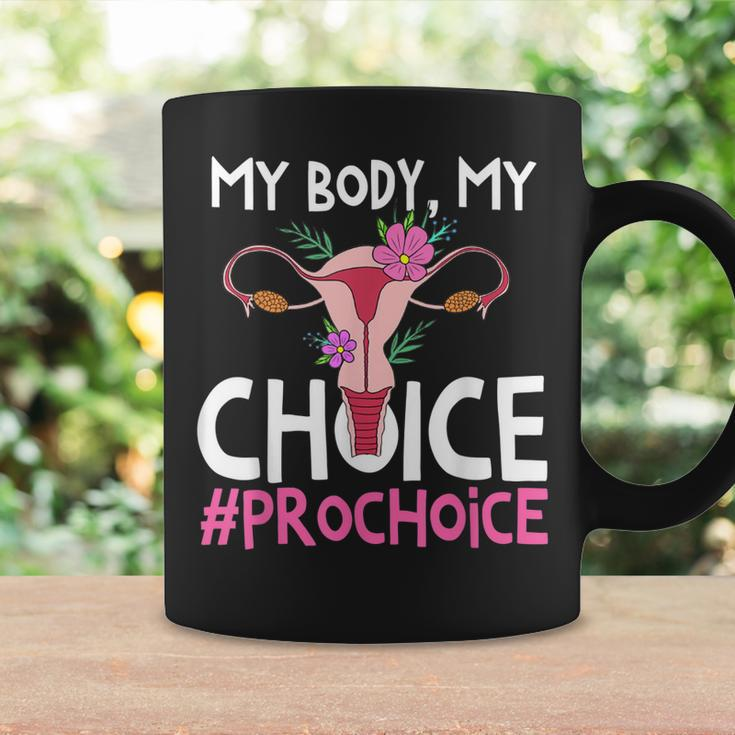 Pro Choice Support Women Abortion Right My Body My Choice Coffee Mug Gifts ideas