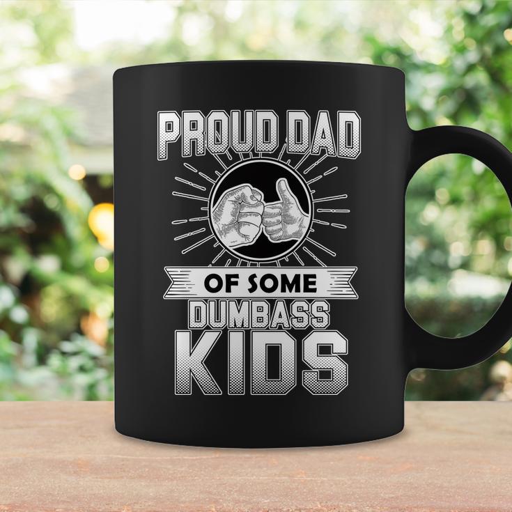 Proud Dad Of Some Dumbass Kids Coffee Mug Gifts ideas