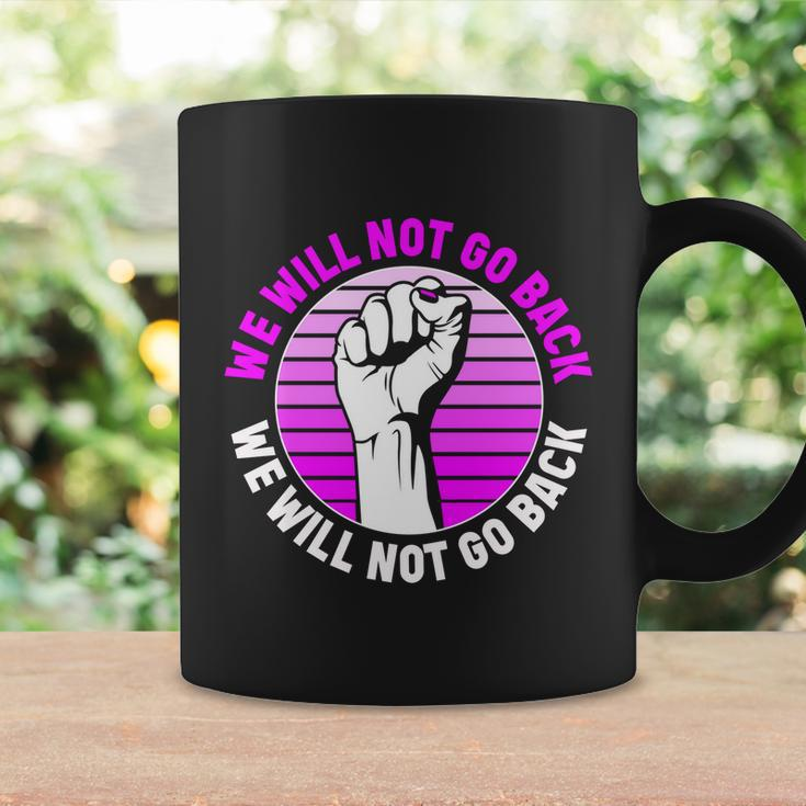 Reproductive Rights We Will Not Go Back Cute Gift Cute Gift Pro Choice Meaningfu Coffee Mug Gifts ideas