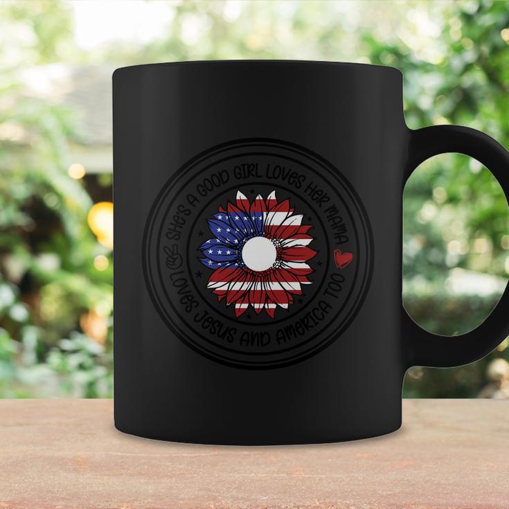 Shes A Good Girl Loves Her Mama Loves Jesus And America 4Th Of July Coffee Mug Gifts ideas