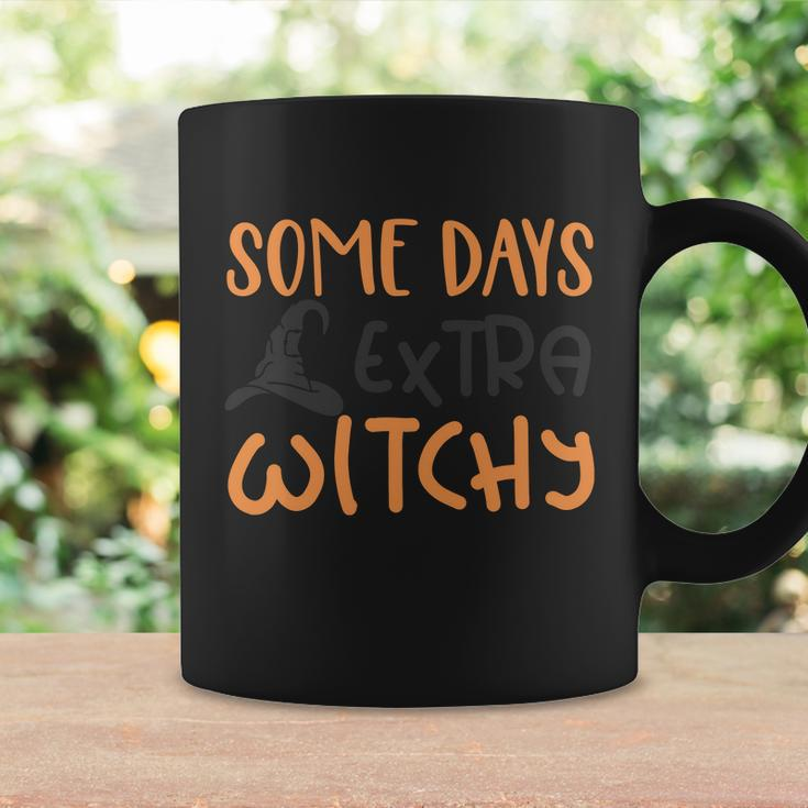 Some Days Extra Witchy Halloween Quote Coffee Mug Gifts ideas
