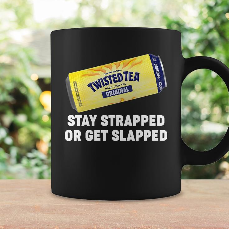 Stay Strapped Or Get Slapped Twisted Tea Funny Meme Tshirt Coffee Mug Gifts ideas