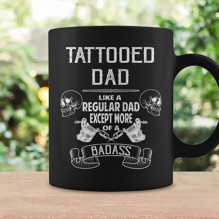 Tattooed Dad Like A Regular Dad Except More Of A Badass Tshirt Coffee Mug Gifts ideas