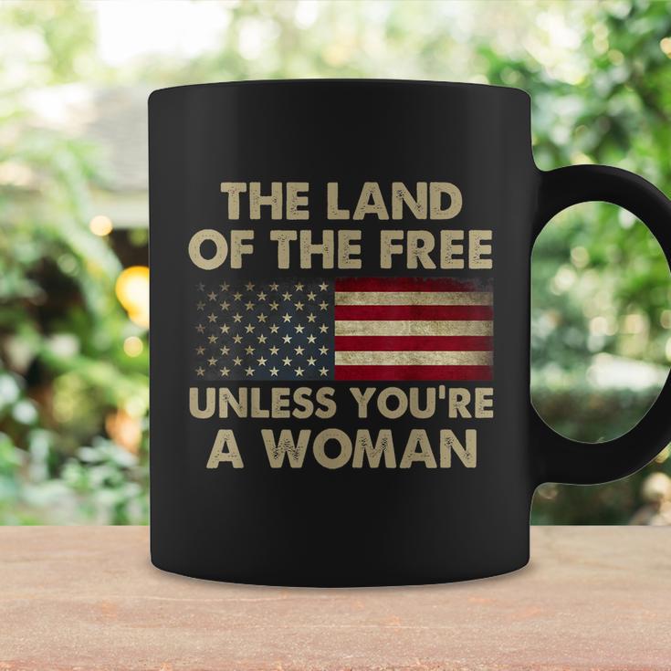 The Land Of The Free Unless Youre A Woman Funny Pro Choice Coffee Mug Gifts ideas