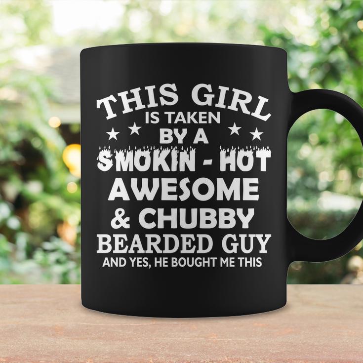 This Girl Is Taken By Smokin Hot Chubby Bearded Guy Tshirt Coffee Mug Gifts ideas