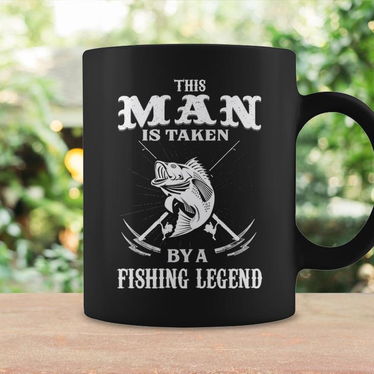 This Man Is Taken By A Fishing Legend Coffee Mug Gifts ideas
