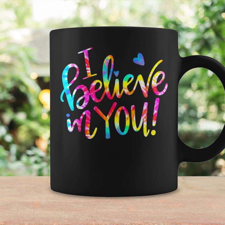 Tie Dye I Believe In YouShirt Teacher Testing Day Gift Coffee Mug Gifts ideas