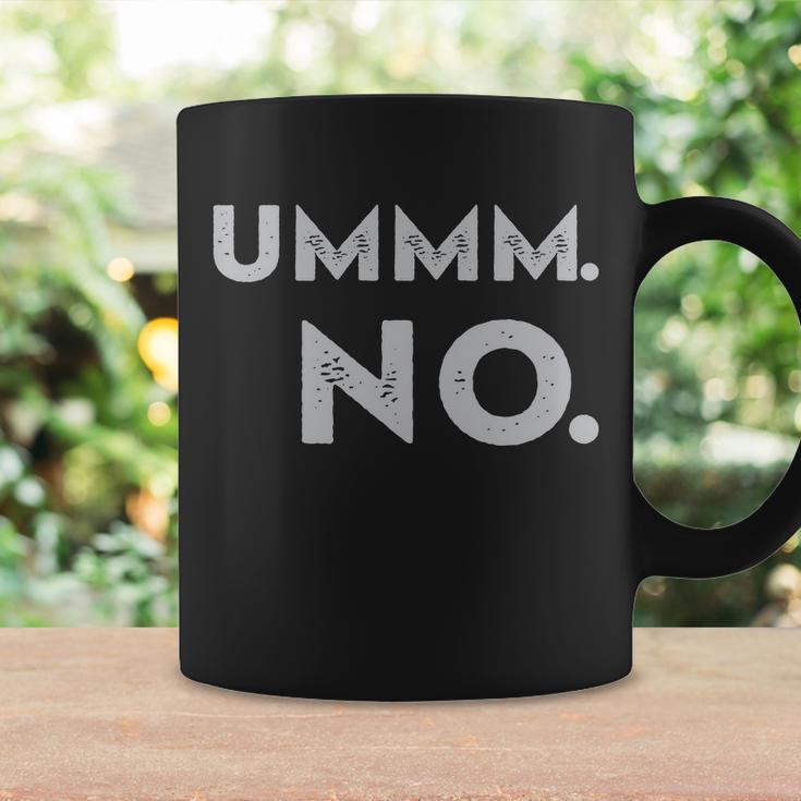 Umm No Funny Sarcastic Saying Coffee Mug Gifts ideas