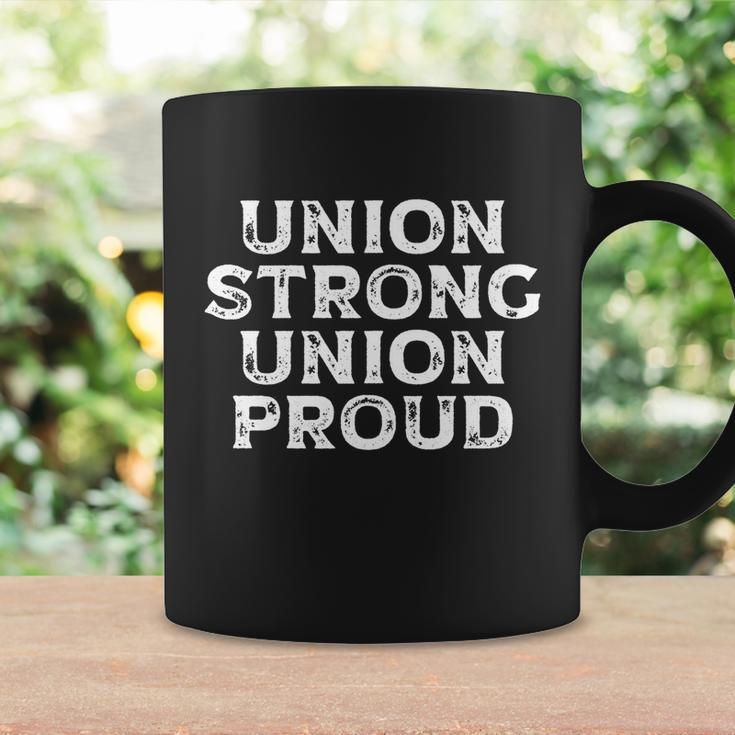 Union Strong Union Proud Labor Day Union Worker Laborer Cool Gift Coffee Mug Gifts ideas