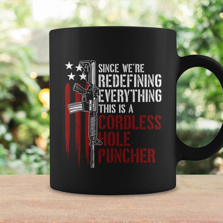Were Redefining Everything This Is A Cordless Hole Puncher Tshirt Coffee Mug Gifts ideas