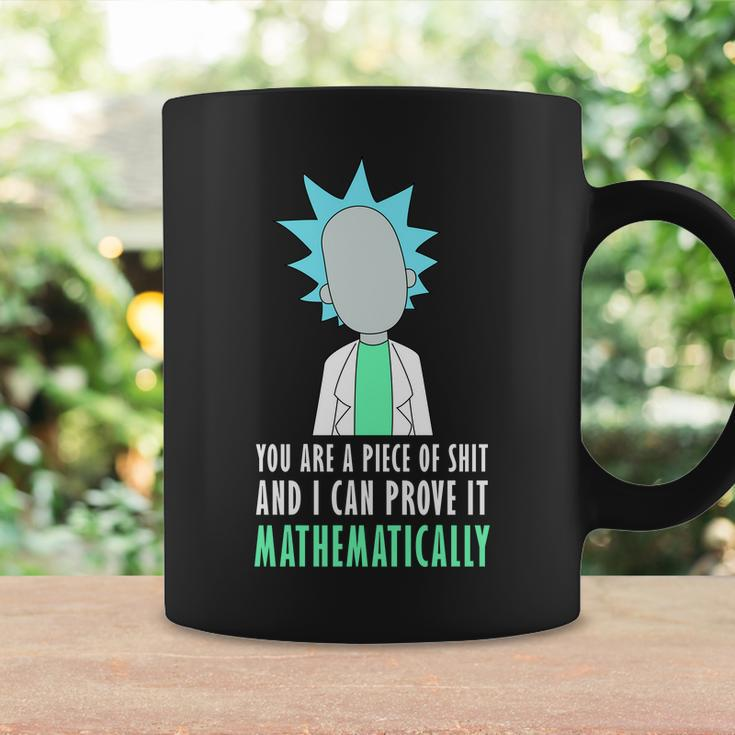 You Are A Piece Of Shit And I Can Prove It Mathematically Tshirt Coffee Mug Gifts ideas