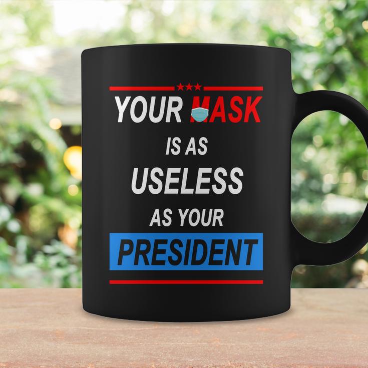 Your Mask Is As Useless As Your President V2 Coffee Mug Gifts ideas