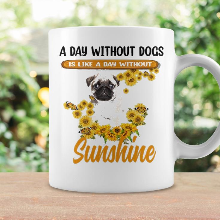 A Day Without Dogs Is Like A Day Without Sunshine Sunflower Pug Lovers Coffee Mug Gifts ideas