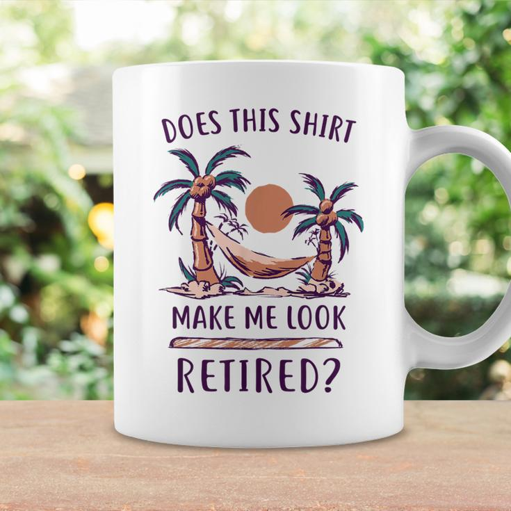 Does This Make Me Look Retired Funny Retirement  Coffee Mug Gifts ideas