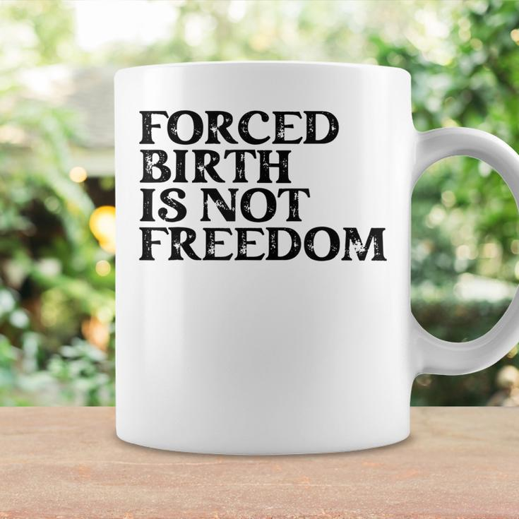 Forced Birth Is Not Freedom Feminist Pro Choice Coffee Mug Gifts ideas