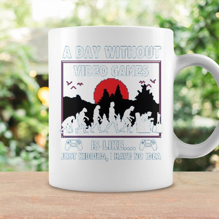 Gamer A Day Without Video Games Is Like … Just Kidding I Have No IdeaShirt Coffee Mug Gifts ideas