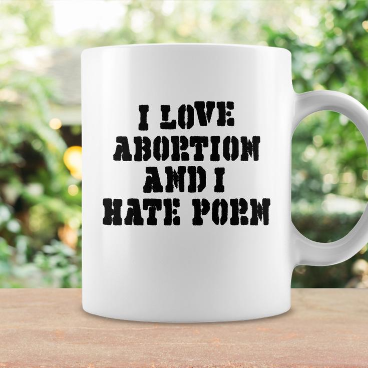 I Love Abortion And I Hate Porn Coffee Mug Gifts ideas