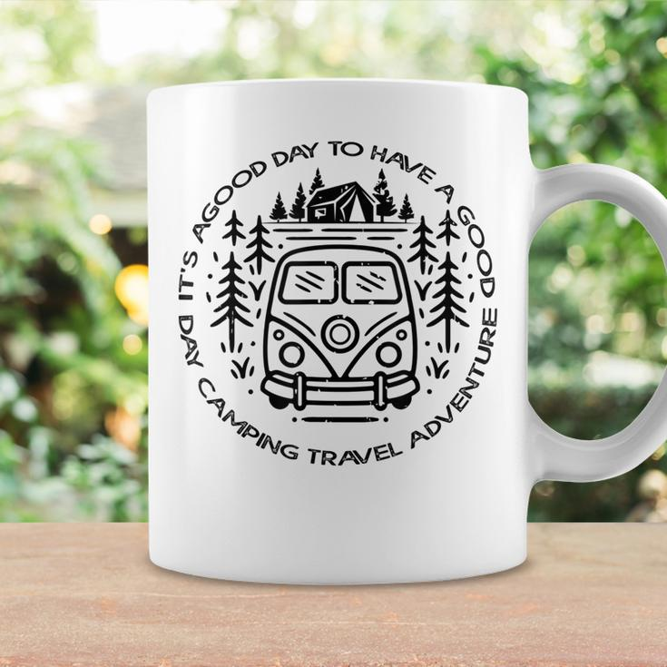 Its A Good Day To Have A Good Day Camping Travel Adventure Coffee Mug Gifts ideas