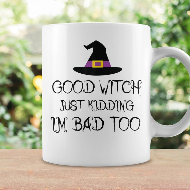Womens Good Witch Just Kidding Im Bad Too Womens Halloween Funny Coffee Mug Gifts ideas