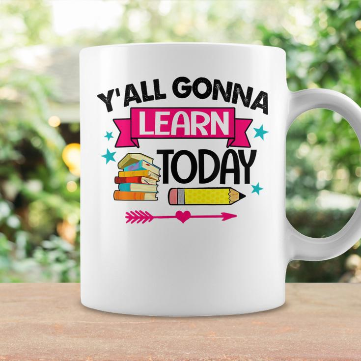 Yall Gonna Learn Today Proud Teacher Life Teaching Job Coffee Mug Gifts ideas