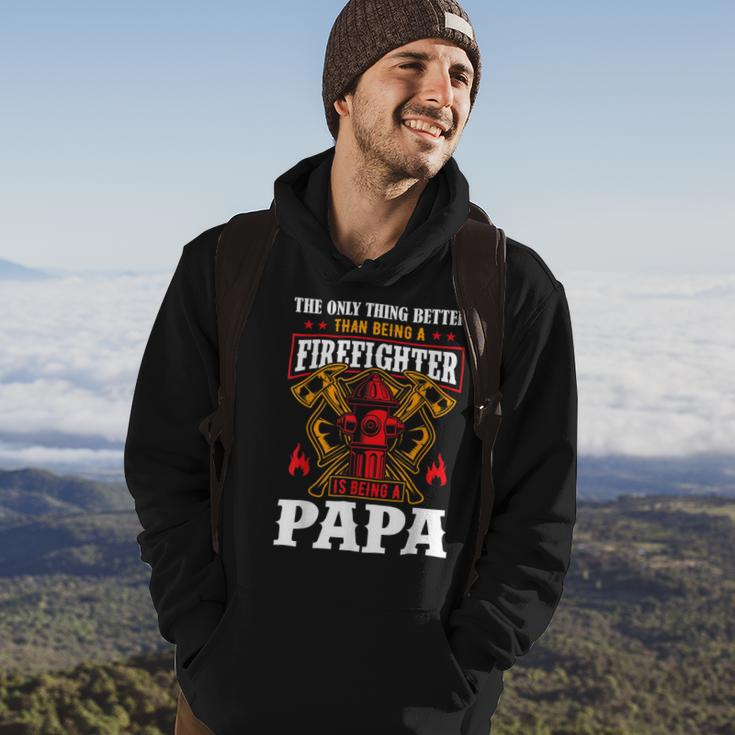Firefighter The Only Thing Better Than Being A Firefighter Being A Papa Hoodie Lifestyle