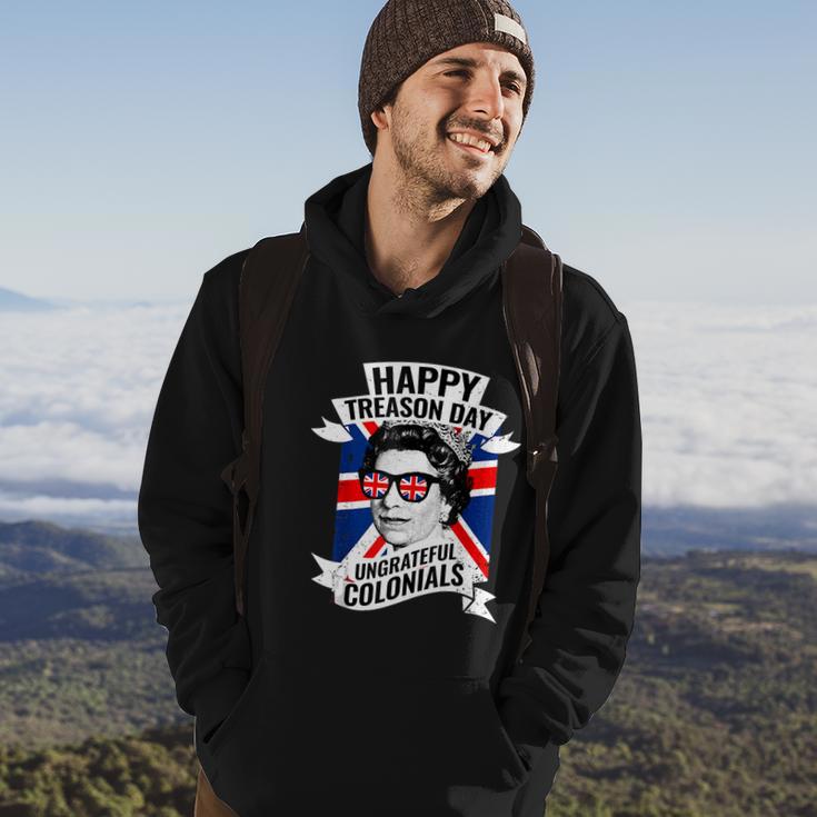 Happy Treason Day Ungrateful Colonials Funny 4Th Of July Hoodie Lifestyle