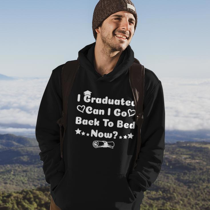 I Graduated Can I Go Back To Bed Now Funny Hoodie Lifestyle