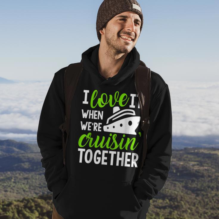 I Love It When Were Cruising Together  Hoodie Lifestyle