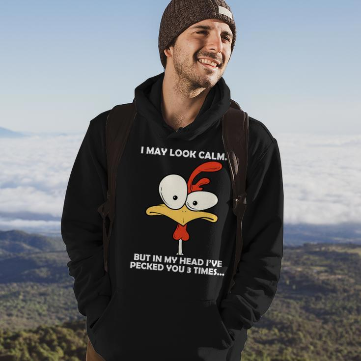 I May Look Calm But In My Head Ive Pecked You 3 Times Tshirt Hoodie Lifestyle