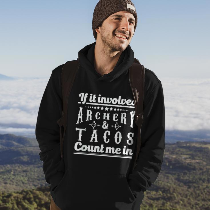 If It Involves Archery & Tacos Count Me In Graphic Men Hoodie Lifestyle