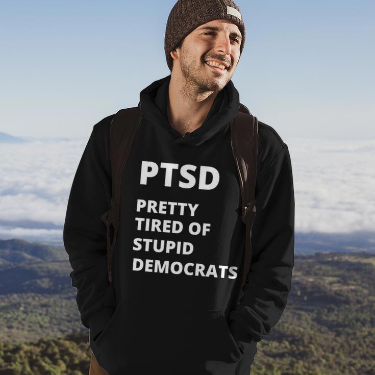 Ptsd Pretty Tired Of Stupid Democrats Funny Tshirt Hoodie Lifestyle