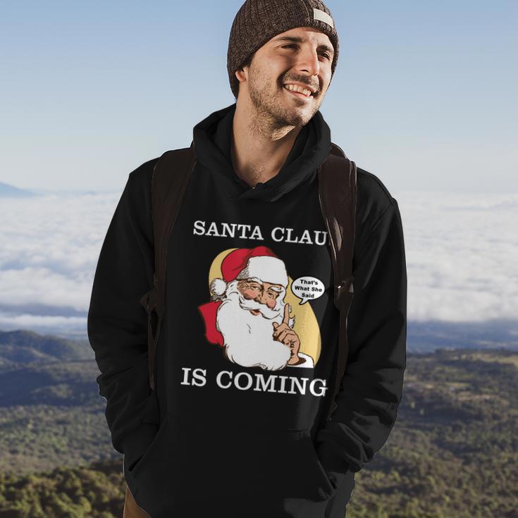 Santa Claus Is Coming Thats What She Said Tshirt Hoodie Lifestyle