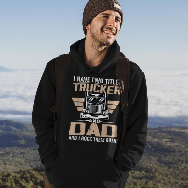 Trucker Trucker And Dad Quote Semi Truck Driver Mechanic Funny V2 Hoodie Lifestyle