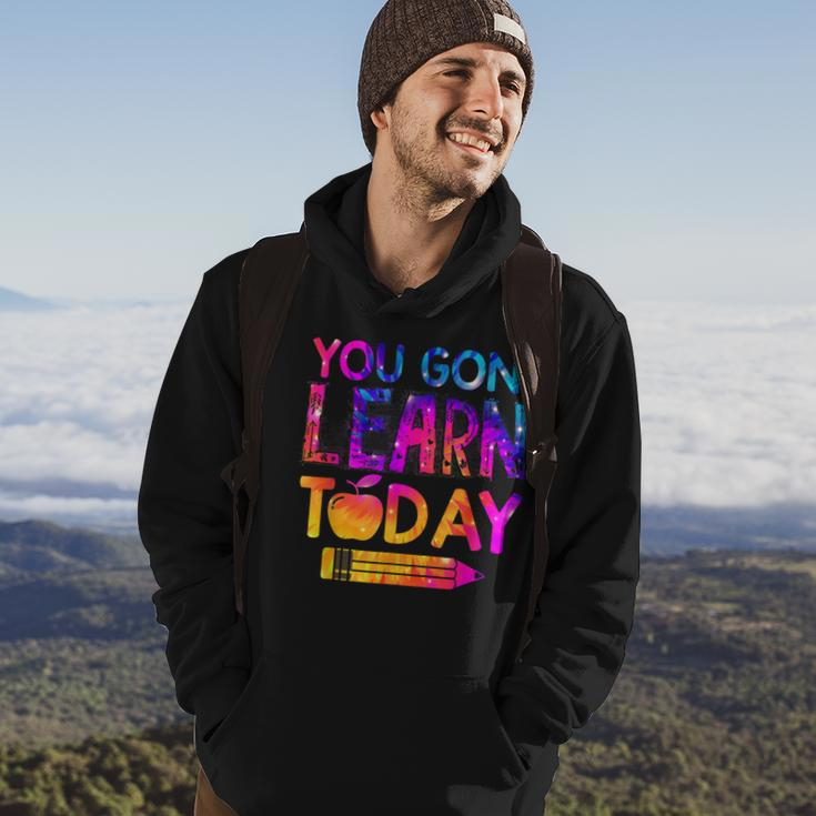 You Gon Learn Today Funny Teacher Tie Dye Back To School Hoodie Lifestyle