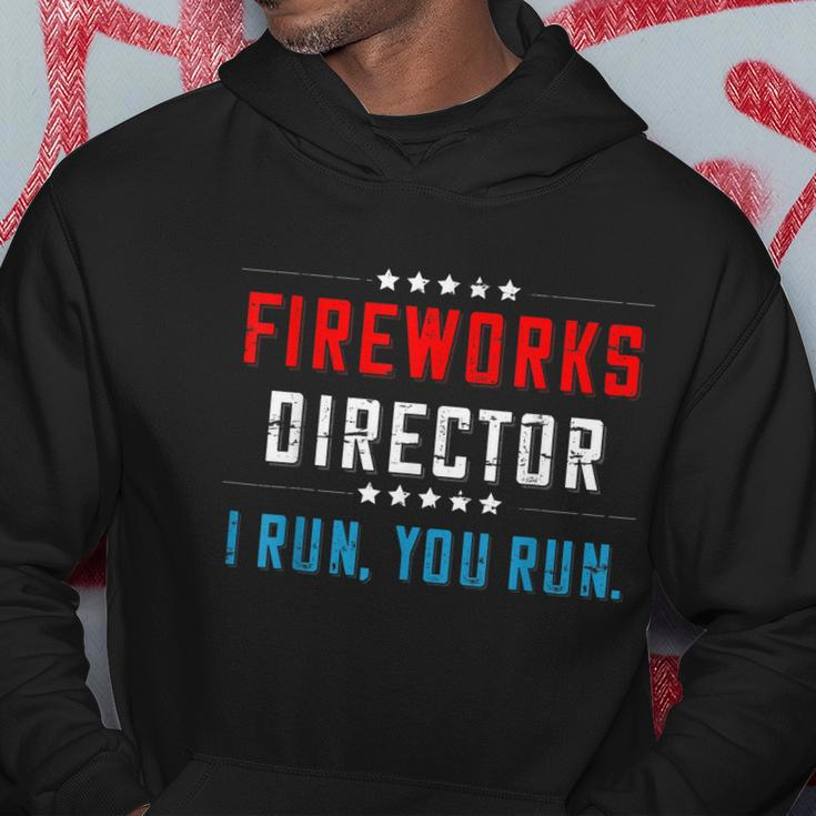 4Th Of July Fireworks Director I Run You Run Gift Hoodie Unique Gifts