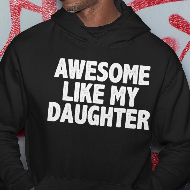 Awesome Like My Daughter Tshirt Hoodie Unique Gifts