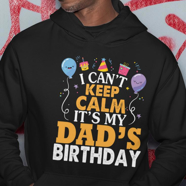 Baloons And Cake I Cant Keep Calm Its My Dads Birthday Cute Gift Hoodie Unique Gifts